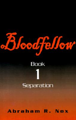 Bloodfellow, Book One