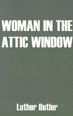 Woman in the Attic Window