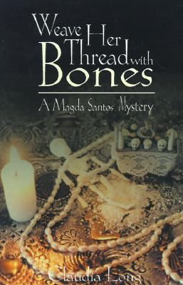 Weave Her Thread with Bones