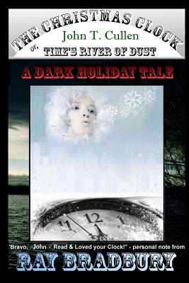 The Christmas Clock: Or: Time's River of Dust, a Dark Holiday Tale