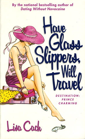 Have Glass Slippers, Will Travel