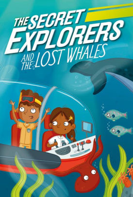 The Secret Explorers and the Lost Whales