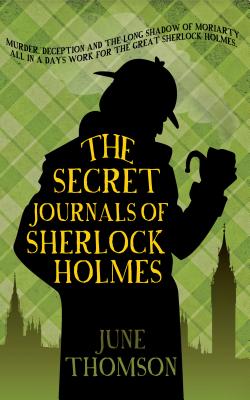 The Secret Journals of Sherlock Holmes