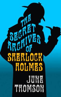 The Secret Archives of Sherlock Holmes