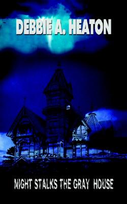 Night Stalks the Gray House