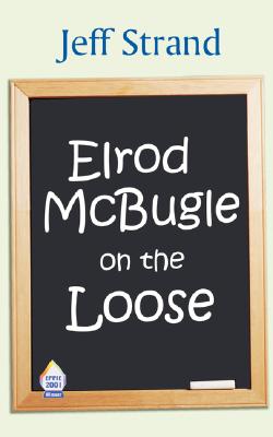 Elrod Mcbugle on the Loose