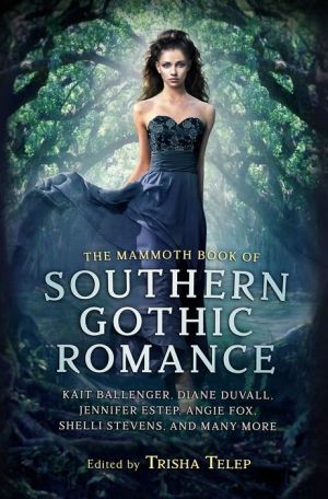 The Mammoth Book of Southern Gothic Romance