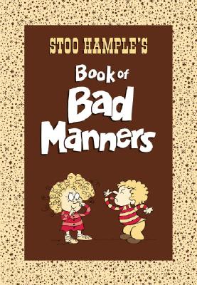 Stoo Hample's Book of Bad Manners