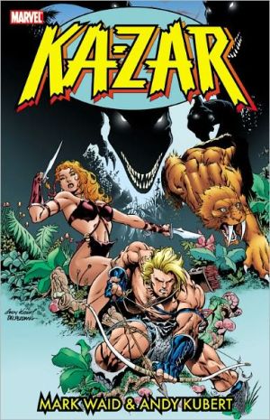 Ka-Zar by Mark Waid & Andy Kubert - Volume 1