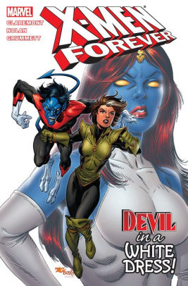 X-Men Forever - Volume 4: Devil in a White Dress