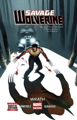 Savage Wolverine Volume 3: Wrath (Marvel Now)