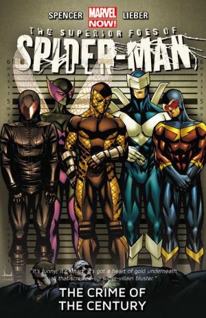 The Superior Foes of Spider-Man Volume 2: The Crime of the Century