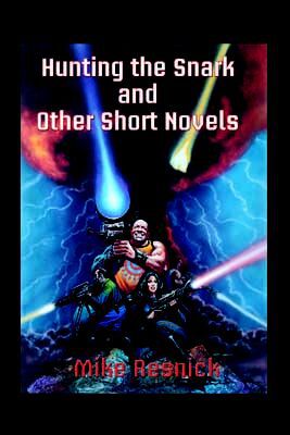 Hunting the Snark and Other Short Novels