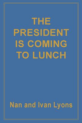 President Is Coming to Lunch