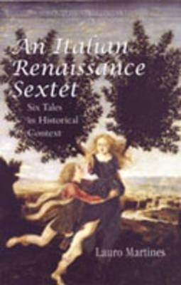 An Italian Renaissance Sextet: Six Tales in Historical Context