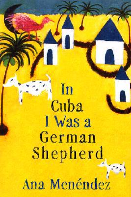 In Cuba I Was a German Shepherd