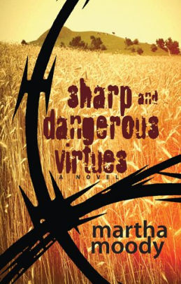 Sharp and Dangerous Virtues