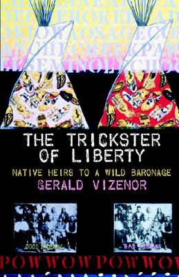 The Trickster of Liberty: Native Heirs to a Wild Baronage