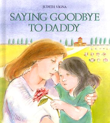 Saying Goodbye to Daddy