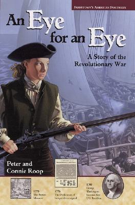 An Eye For an Eye: A Story of the Revolutionary War