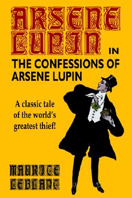 The Confessions of Arsene Lupin