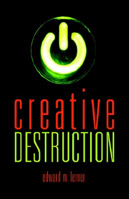 Creative Destruction