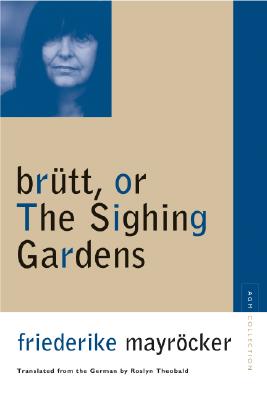 Brutt, or the Sighing Gardens