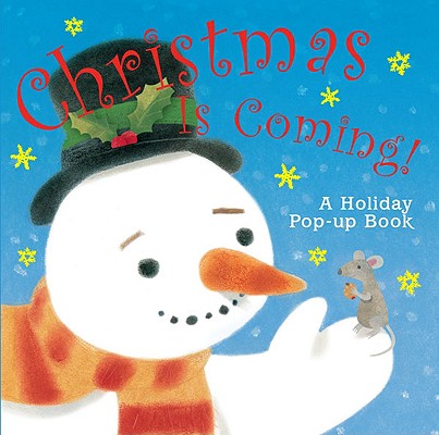 Christmas Is Coming!: A Holiday Pop-Up Book