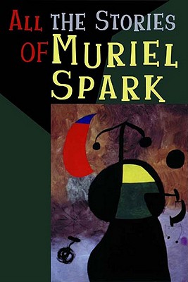 All the Stories of Muriel Spark