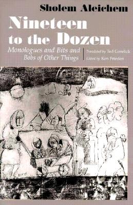 Nineteen to the Dozen: Monologues and Bits and Bobs of Other Things