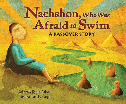 Nachshon, Who Was Afraid to Swim: A Passover Story