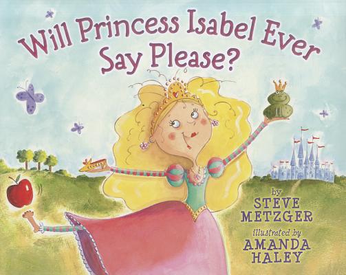 Will Princess Isabel Ever Say Please?