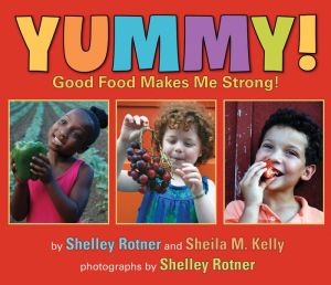 Yummy!: Good Food Makes Me Strong