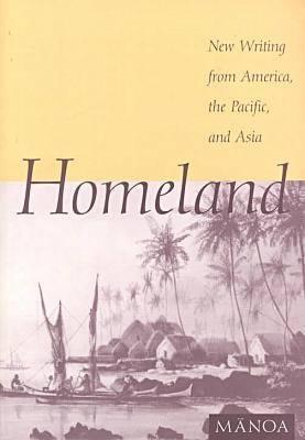 Homeland: New Writing from America, the Pacific, and Asia