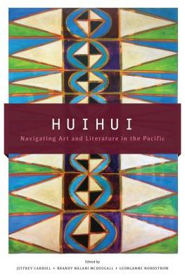 Huihui: Navigating Art and Literature in the Pacific