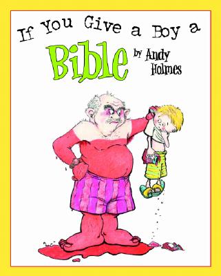 If You Give a Boy a Bible