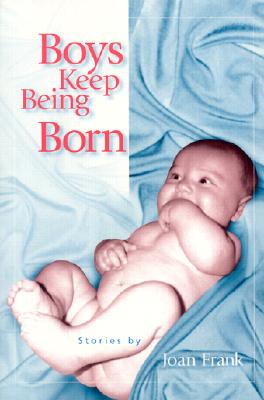 Boys Keep Being Born