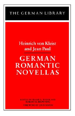 German Romantic Novellas: Heinrich Von Kleist and Jean Paul