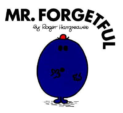 Mr. Forgetful