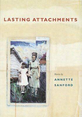 Lasting Attachments: Stories