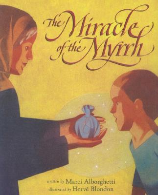 The Miracle of the Myrrh