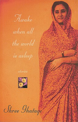 Awake When All the World Is Asleep: Stories