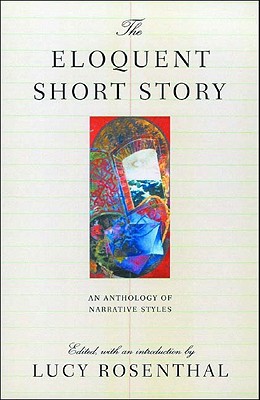 The Eloquent Short Story: Varieties of Narration: An Anthology