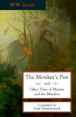 Monkey's Paw the: And Other Tales of Mystery and the Macab