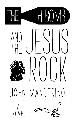 The H-Bomb and the Jesus Rock