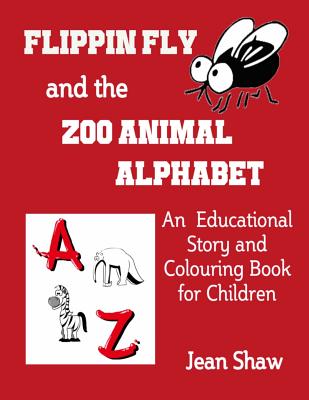 Flippin Fly and the Zoo Animal Alphabet