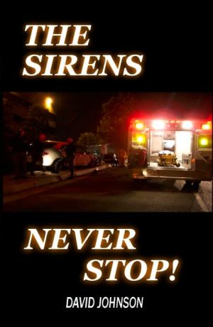 The Sirens Never Stop