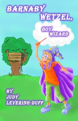 Barnaby Wetzel, Boy Wizard