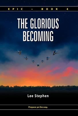 The Glorious Becoming