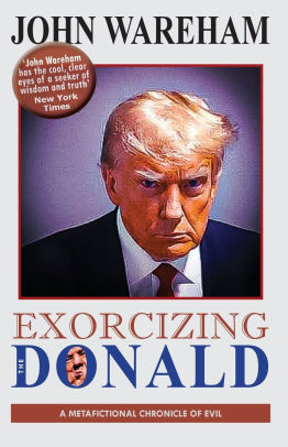 Exorcizing the Donald